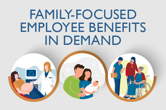 Family-focused employee benefits in demand