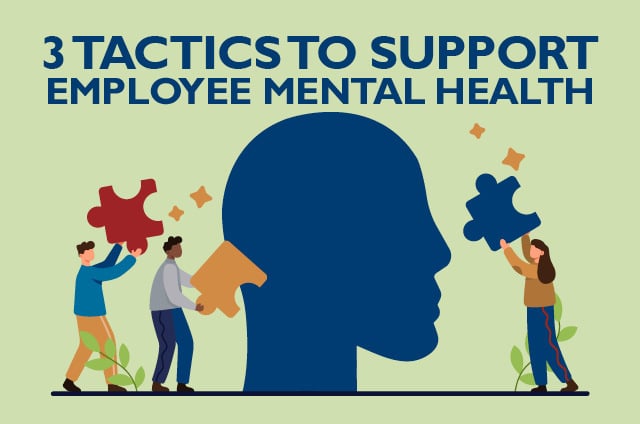 3 tactics to support employee mental health